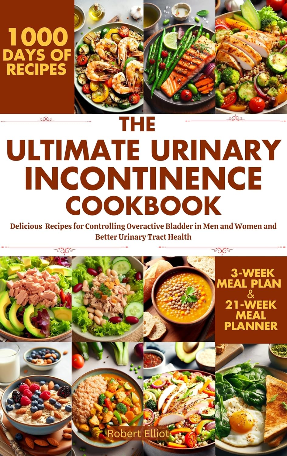 The Ultimate Urinary Incontinence Diet Cookbook